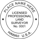 Hawaii Professional Land Surveyor Seal traditional rubber stamp to state laws. For Professional Architect and Engineer stamps.