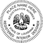Louisiana Registered Interior Designer Seal pre inked  X Stamper.For Professional Architect and Engineer stamps.