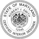 Maryland Certified Interior Designer Seal pre-inked X-Stamper conforms to state  laws. For Professional Architect and Engineer stamps.