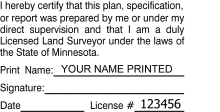 Minnesota Land Surveyor Plan Stamp Traditional rubber stamp conforms to state laws.