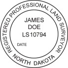North Dakota Land Surveyor Seal Rubber Stamp conforms to North Dakota  laws. Great for Professional Architect and Engineer stamps